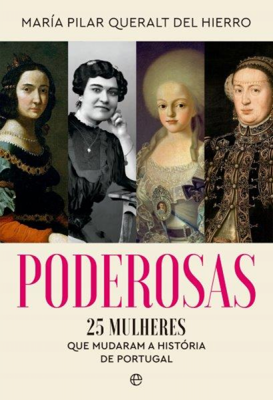 Poderosas - 25 Mulheres que Mudaram a História de Portugal
