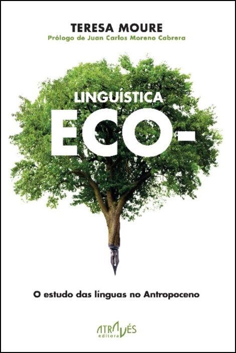 Linguística Eco - O Estudo das Línguas no Antropoceno
