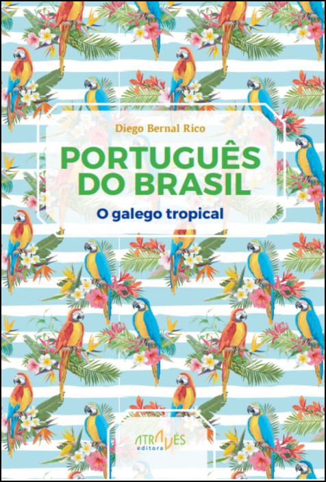 Portugues do Brasil, o Galego Tropical