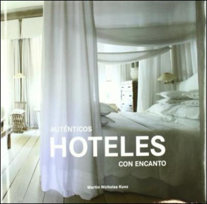 Autenticos Hoteles con Encanto/Authentic Luxury Hotels
