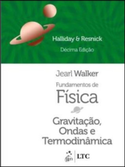Fundamentos de Fìsica - Gravitação, Ondas e Termodinâmica - Vol. 2
