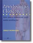 Anatomia Clínica - Um Texto Essencial com Auto-Avaliação