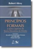 Princípios Formais e outros Aspectos da Teoria Discursiva do Direito