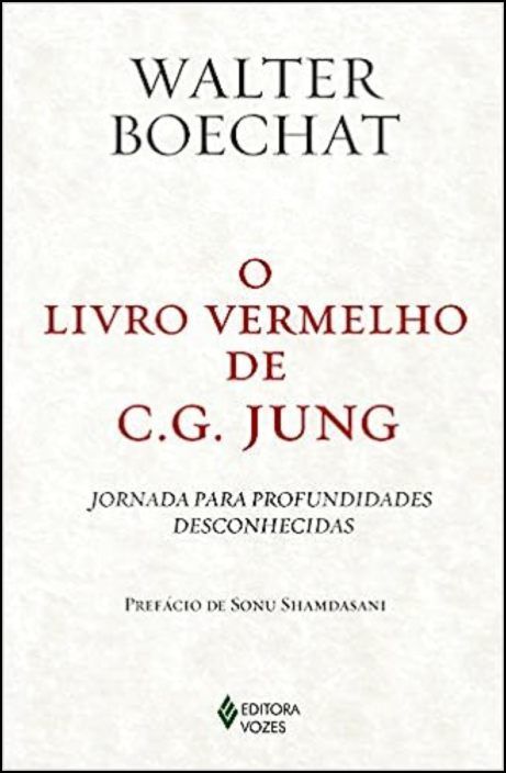 O Livro Vermelho De C. G. Jung: Jornada Para Profundidades Desconhecidas