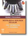 Histologia e Biologia Celular  - Uma Introdução à Patologia