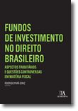 Fundos de Investimento no Direito Brasileiro