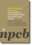 Das Normas Fundamentais do Processo Civil: uma análise luso-brasileira contempor