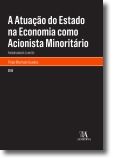 A Atuação do Estado na Economia como Acionista Minoritário - possibilidades e limites