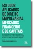 Estudos Aplicados do Direto Empresarial - Mercado Financeiro e de Capitais