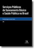 Serviços Públicos de Saneamento Básico e Saúde Púbica no Brasil
