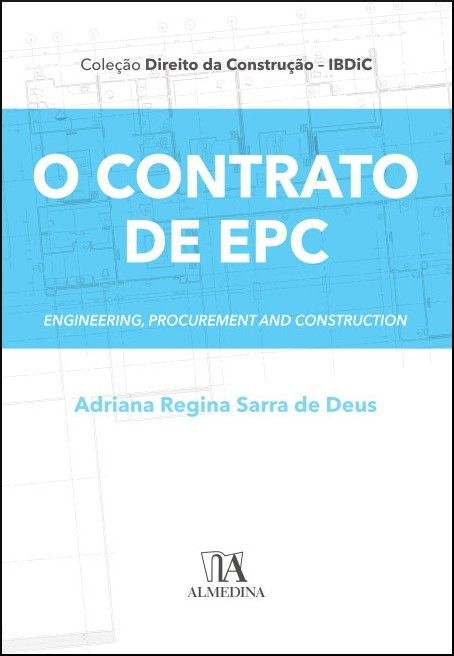 O Contrato de EPC - Engineering, Procurement and Construction