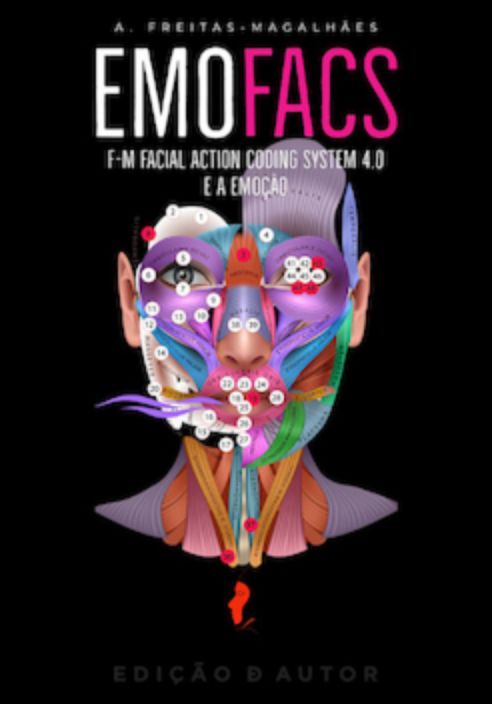 EmoFACS - F-M Facial Action Coding System 4.0 e a Emoção