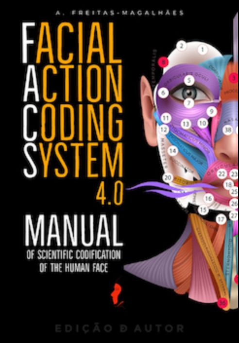 Facial Action Coding System 4.0 - Manual of Scientific Codification of the Human Face