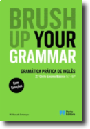 Brush up your Grammar - 5.º e 6.º Anos - Gramática Prática de Inglês