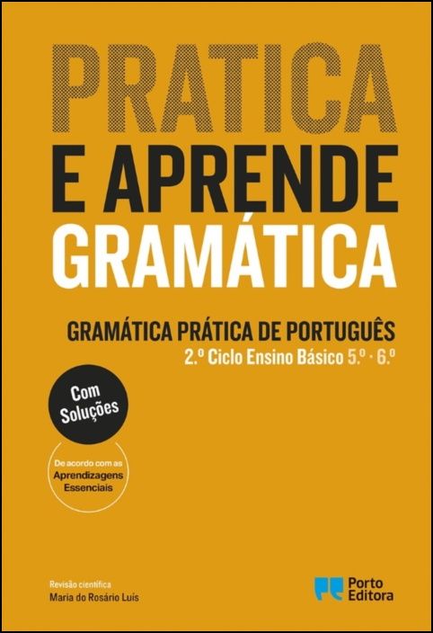 Pratica e Aprende Gramática - Gramática Prática de Português - 2.º Ciclo Ensino Básico