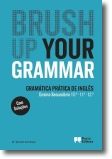 Brush Up Your Grammar - 10.º/11.º/12.º Anos