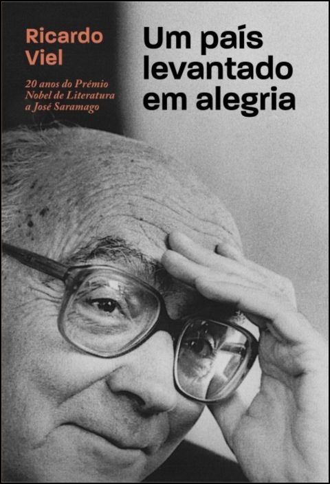 Um País Levantado em Alegria: 20 anos do Prémio Nobel de Literatura a José Saramago