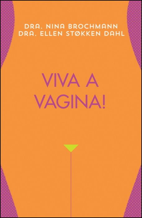 Viva a Vagina! Maravilhas e Mistérios do Sexo Feminino