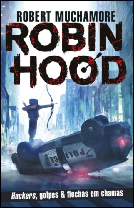 Robin Hood - Hackers, golpes & flechas em chamas