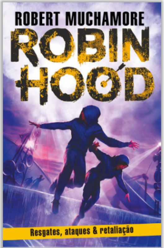 Robin Hood - Resgates, ataques & retaliação