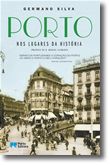 Porto - Nos Lugares da História