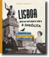 Lisboa Desconhecida & Insólita