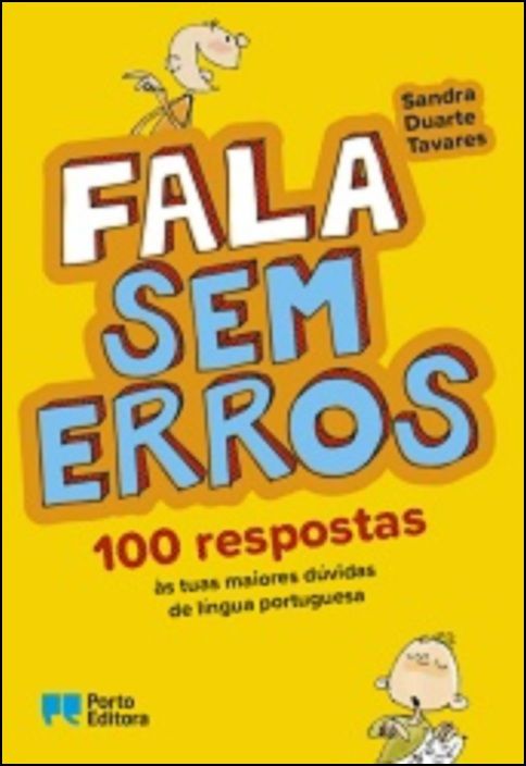 Fala sem erros - 100 respostas às tuas maiores dúvidas de língua portuguesa