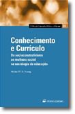 Conhecimento e Currículo - Do socioconstrutivismo ao realismo social na sociologia da educação