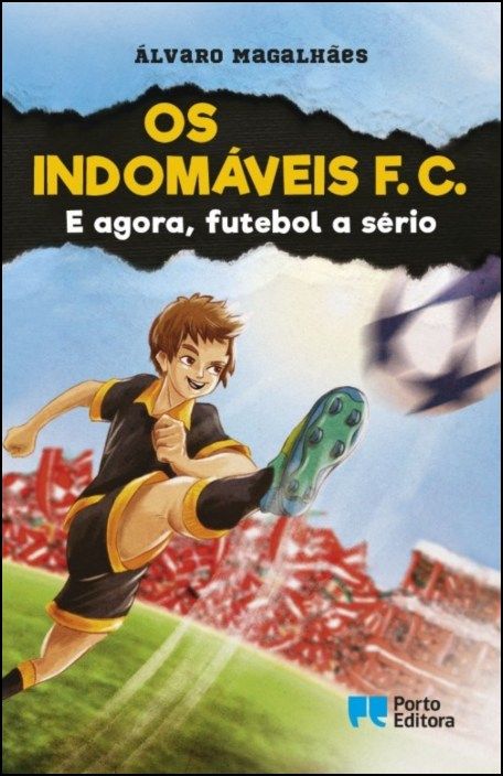 Os Indomáveis F. C. - E Agora, Futebol a Sério