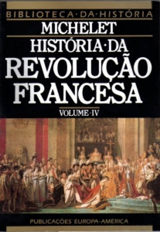 História da Revolução Francesa - Vol. IV