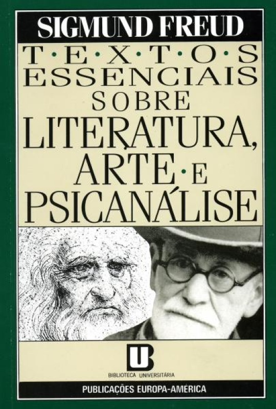 Textos Essenciais Sobre Literatura, Arte e Psicanálise