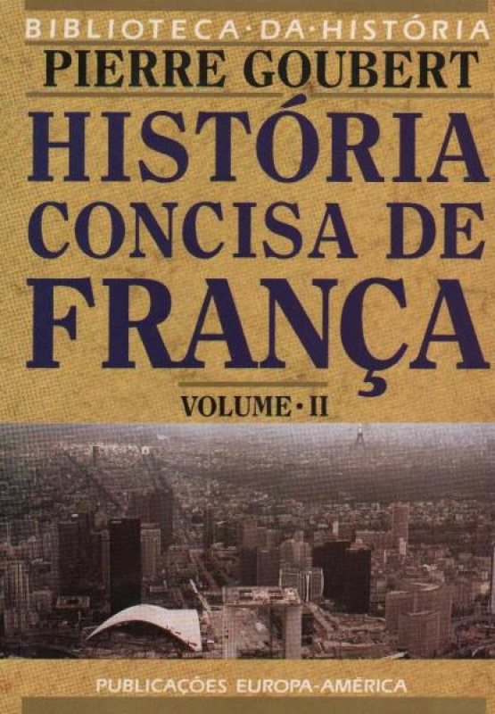 História Concisa de França - Vol. II