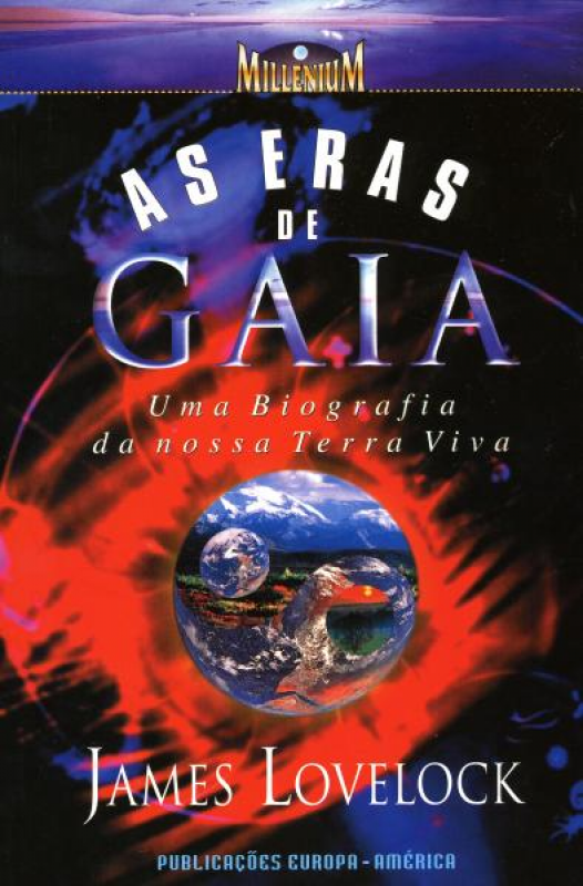 As Eras de Gaia - Uma Biografia da Nossa Terra Viva 