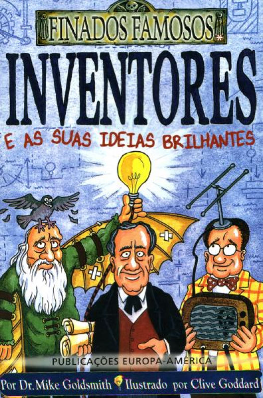Inventores e As Suas Ideias Brilhantes