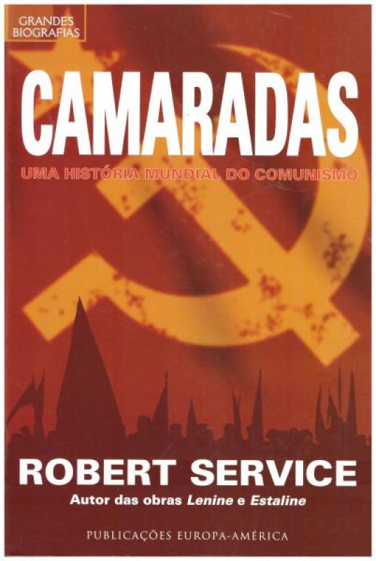 Camaradas - Uma História Mundial do Comunismo
