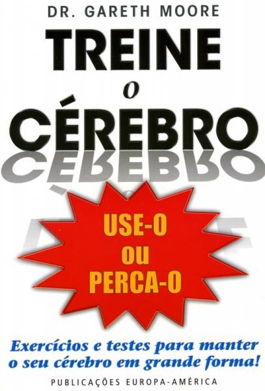 Treine o Cérebro - Use-o ou Perca-o