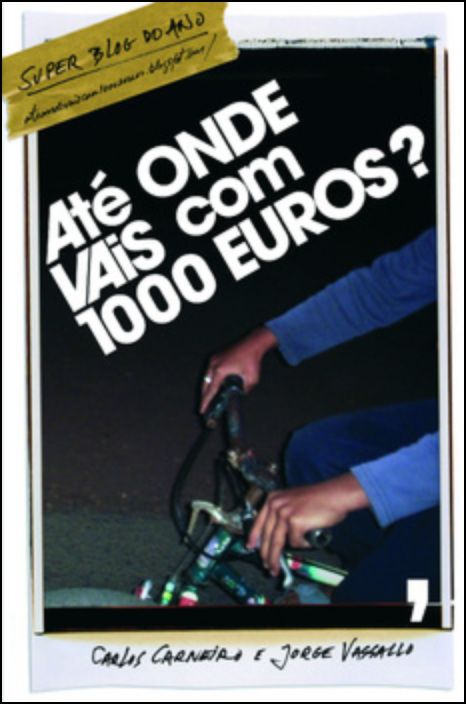Até Onde Vais com 1000 Euros?