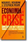 Economia de Crise - Um curso intensivo sobre o futuro da finança