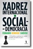 Xadrez Internacional & Social Democracia