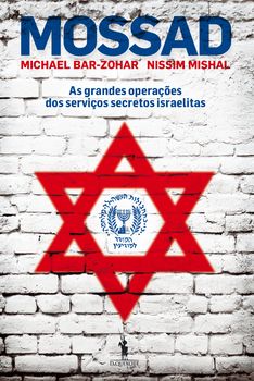 MOSSAD ? As grandes operações dos serviços secretos israelitas