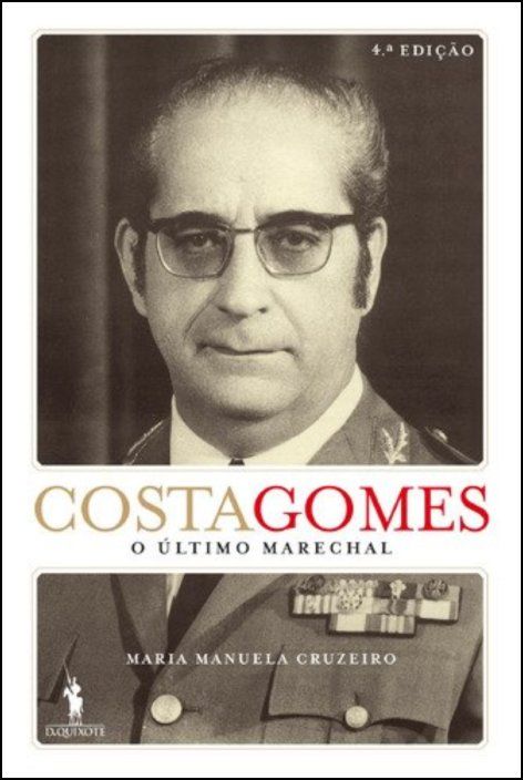 Costa Gomes - O Último Marechal