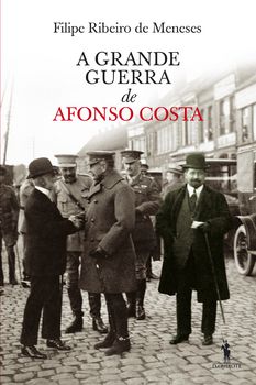 A Grande Guerra de Afonso Costa