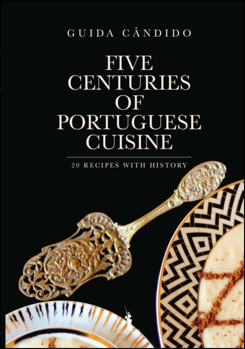 Five Centuries of Portuguese Cuisine