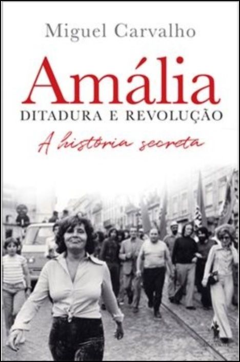 Amália – Ditadura e Revolução