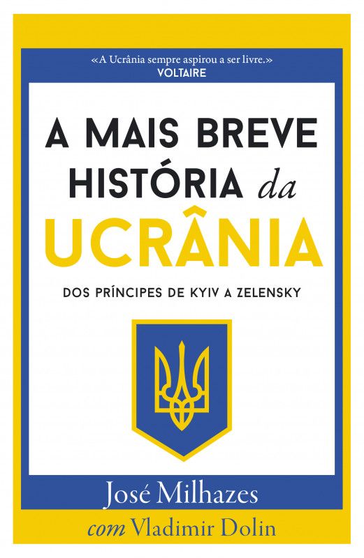 A Mais Breve História da Ucrânia - Dos Príncipes de Kyiv a Zelensky