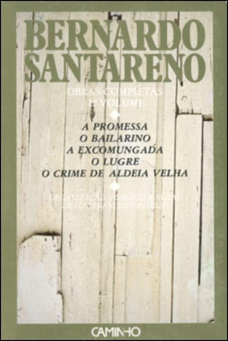 Obras Completas - Bernardo Santareno Vol. I