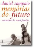 Memórias do Futuro -  Narrativa de Uma Família