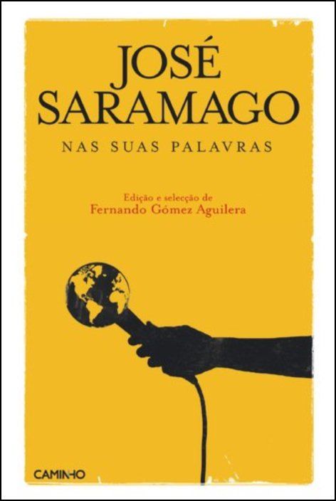 José Saramago Nas Suas Palavra