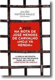 A Pide na Rota de José Mendes de Carvalho