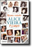 Retratos Contados - Alice Vieira 75 Anos